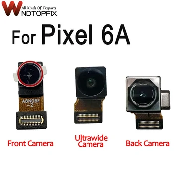 Hátsó Hátsó Kamera A Google Pixel 6a Fő Hátsó Nagy Kamera Flex Kábel Cserélje ki GX7AS GB62Z G1AZG Pixel 6A Elülső Kamera