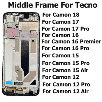 Új Középső Keret Tecno Camon 18 17 16 15 12 Pro Air Premier Előtt Vissza Előlap Keret Rendszám Ház Előlap LCD Támogatása